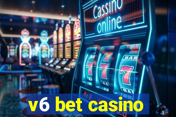 v6 bet casino