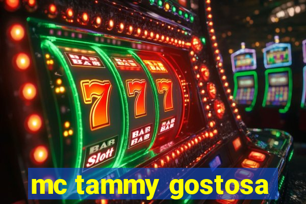 mc tammy gostosa