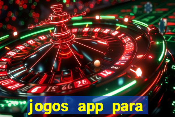 jogos app para ganhar dinheiro