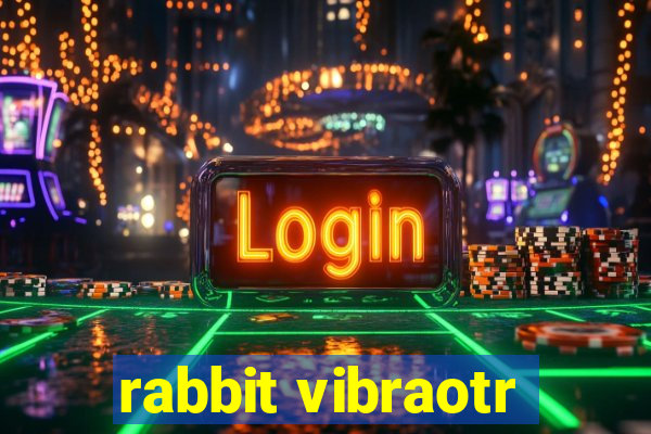 rabbit vibraotr