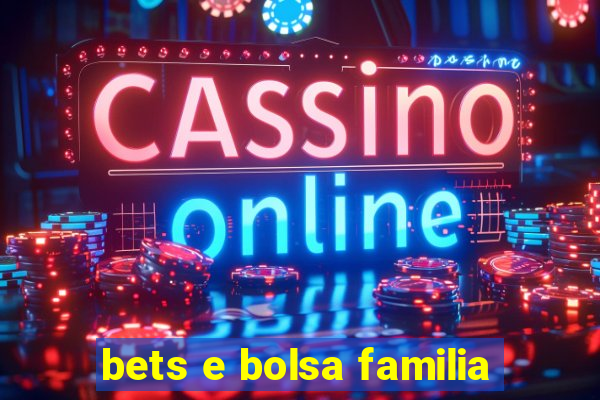 bets e bolsa familia