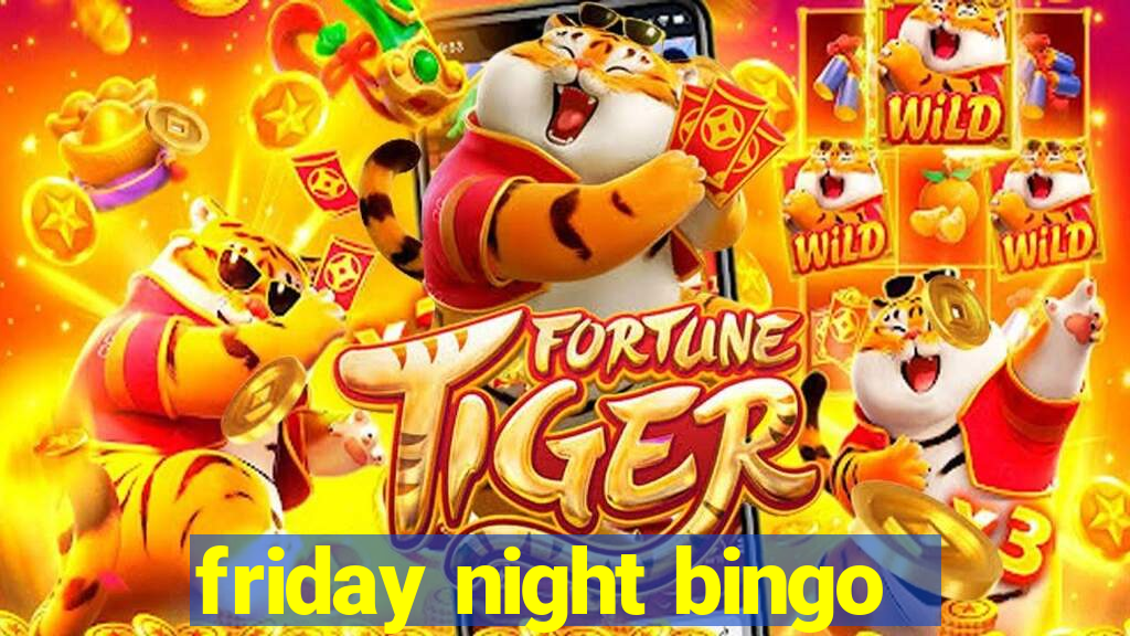 friday night bingo