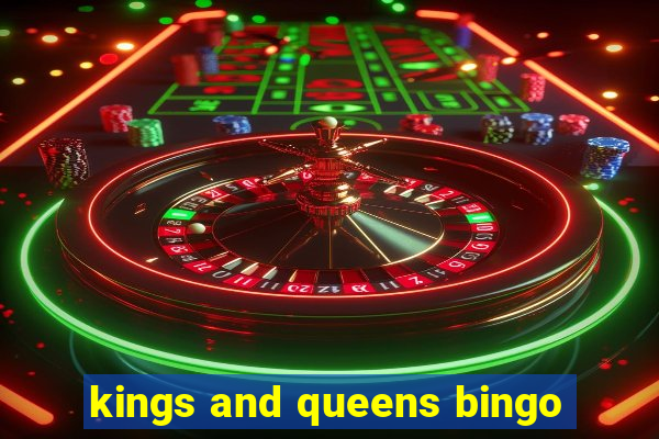 kings and queens bingo