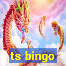 ts bingo