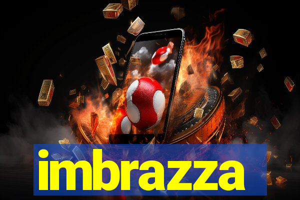 imbrazza