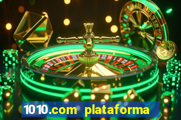 1010.com plataforma de jogos