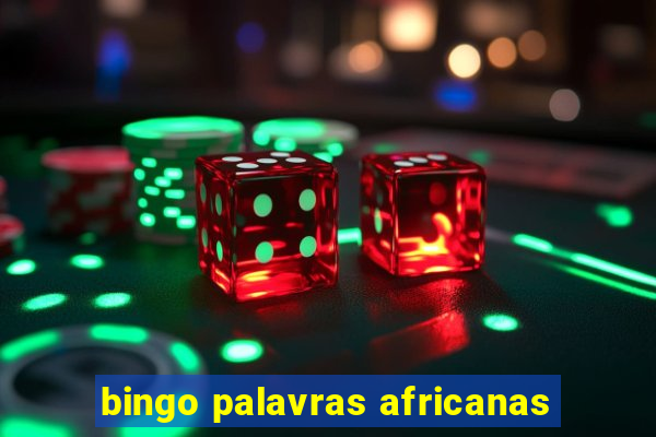 bingo palavras africanas