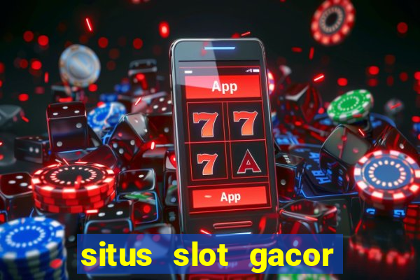 situs slot gacor pasti menang