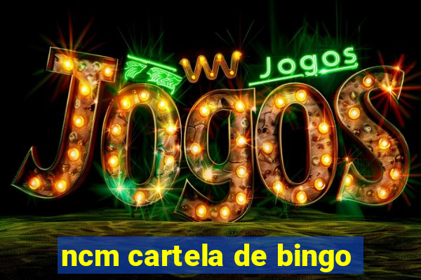 ncm cartela de bingo