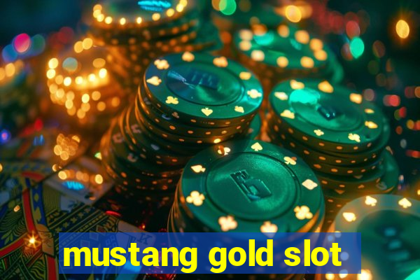 mustang gold slot