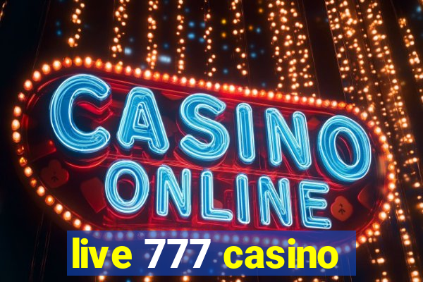 live 777 casino