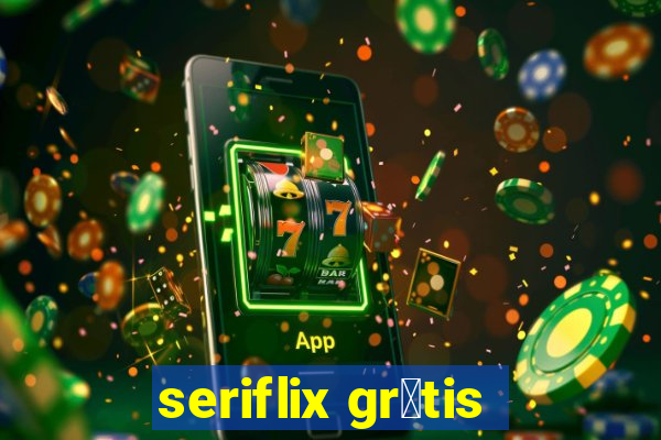 seriflix gr谩tis