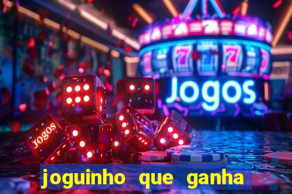 joguinho que ganha dinheiro no pix