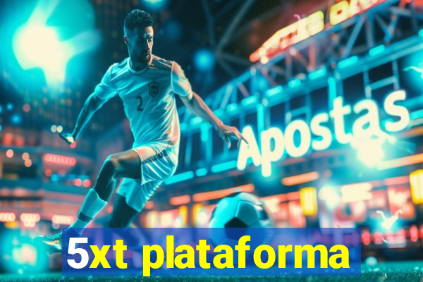 5xt plataforma