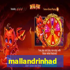 mallandrinhad