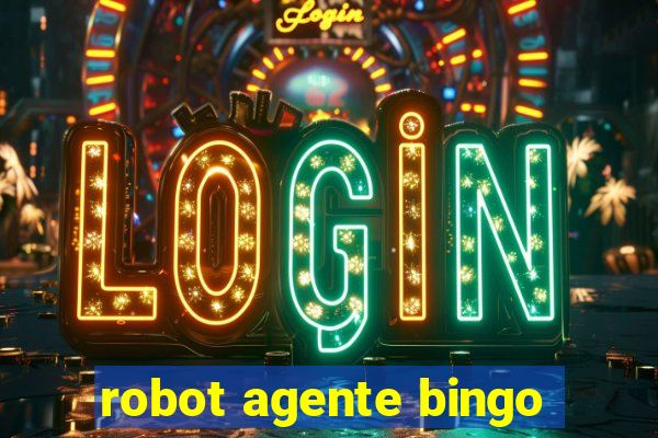 robot agente bingo