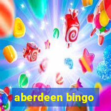 aberdeen bingo