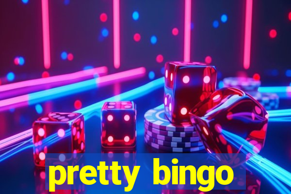 pretty bingo