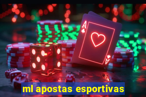 ml apostas esportivas