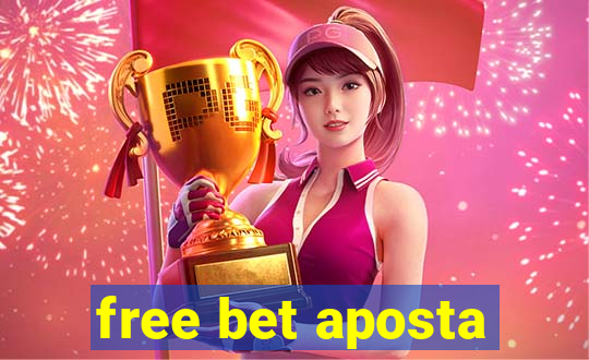 free bet aposta