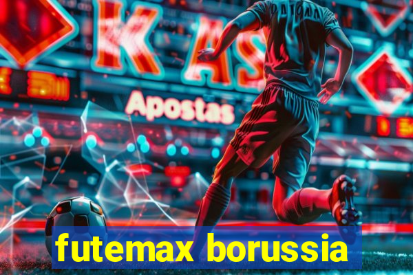 futemax borussia