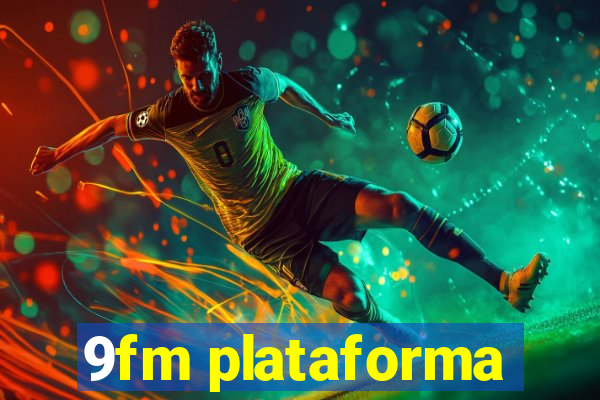 9fm plataforma