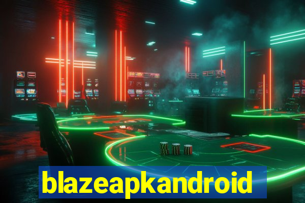 blazeapkandroid