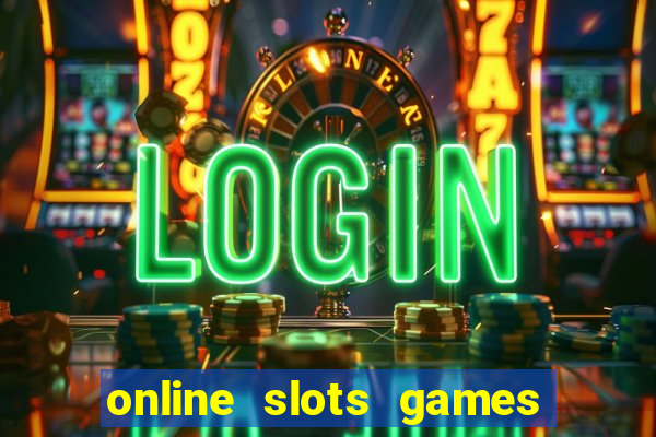 online slots games for real money