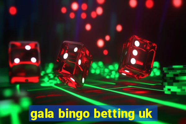 gala bingo betting uk