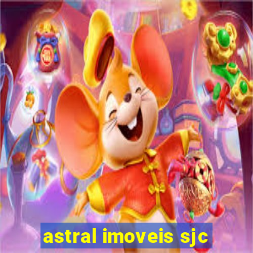 astral imoveis sjc