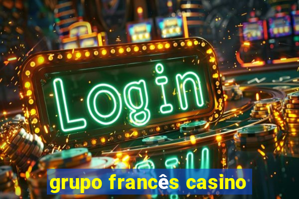 grupo francês casino