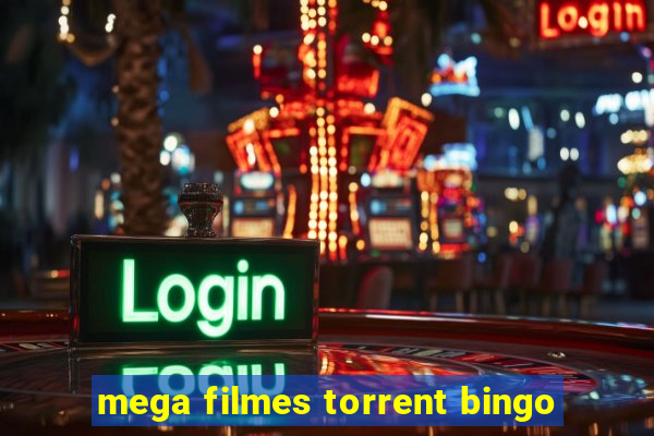 mega filmes torrent bingo