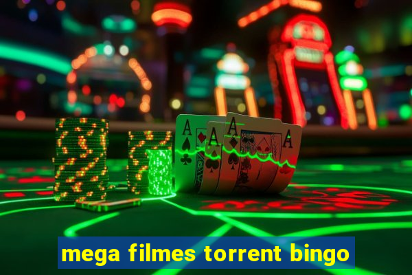 mega filmes torrent bingo