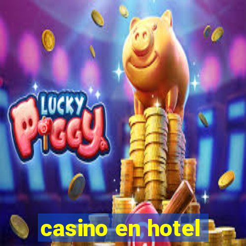 casino en hotel