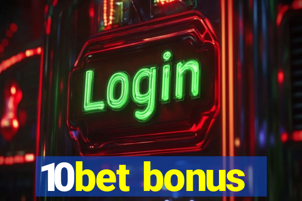 10bet bonus