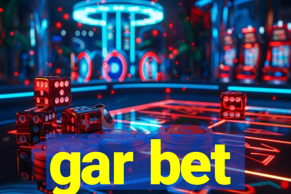 gar bet