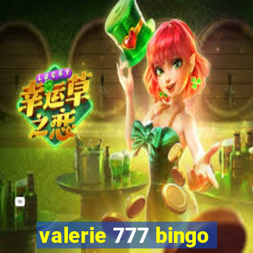 valerie 777 bingo