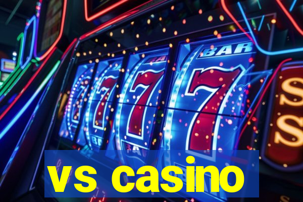 vs casino