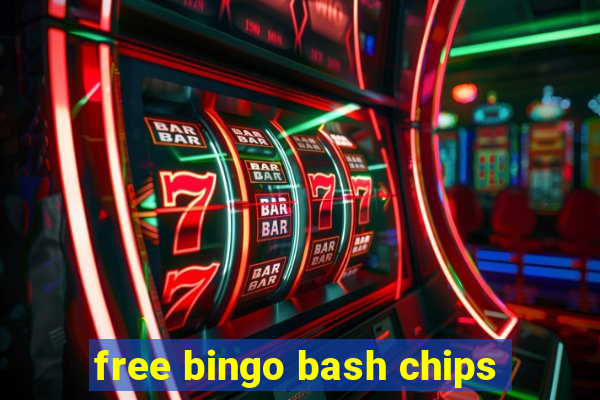 free bingo bash chips