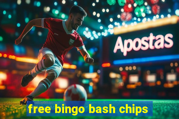 free bingo bash chips