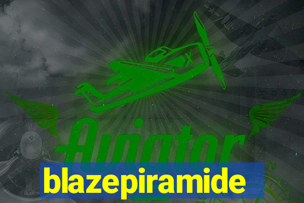 blazepiramide