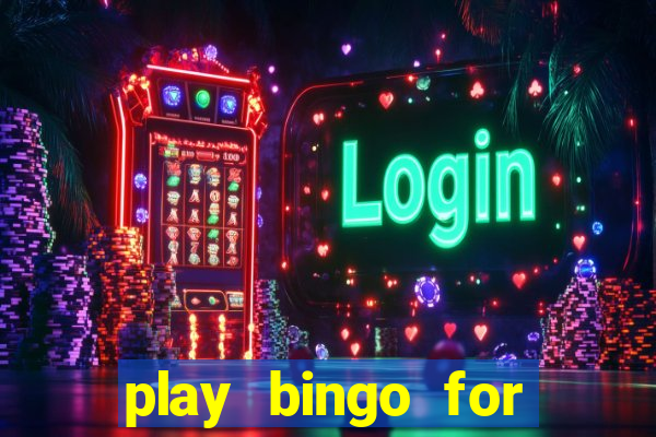 play bingo for free win real money