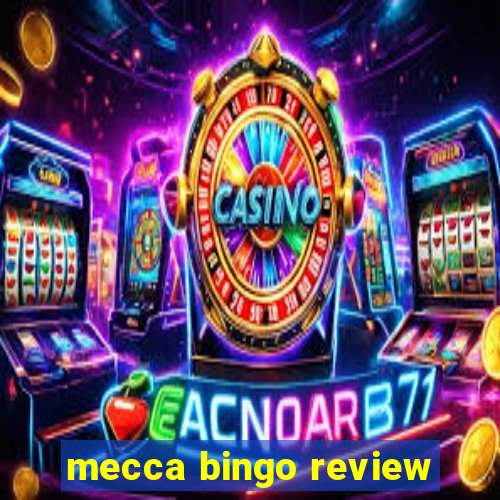 mecca bingo review