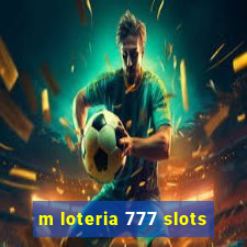 m loteria 777 slots