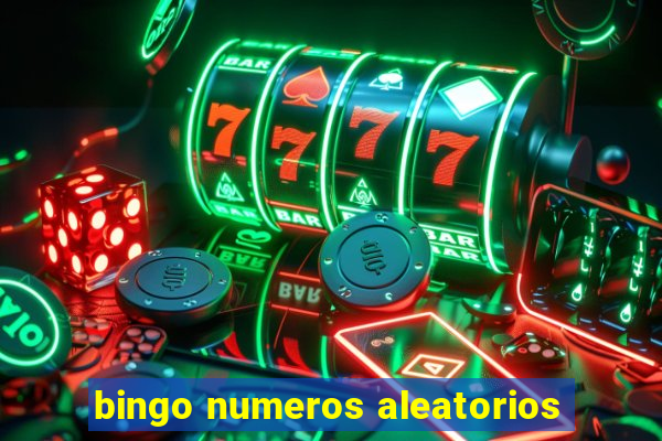 bingo numeros aleatorios