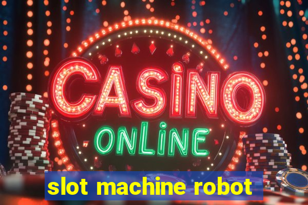 slot machine robot