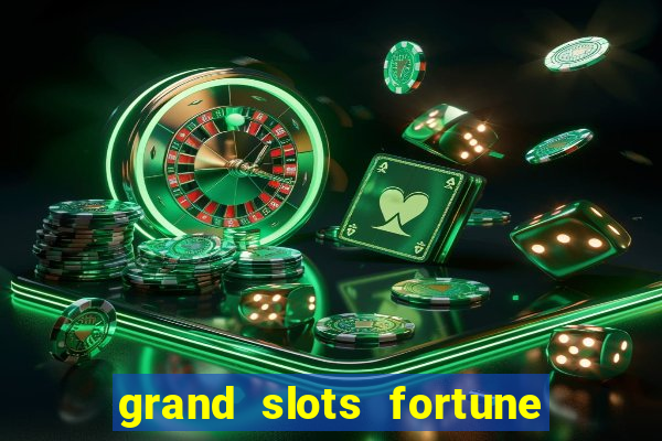 grand slots fortune tiger slots