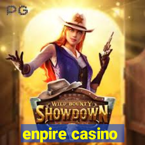 enpire casino