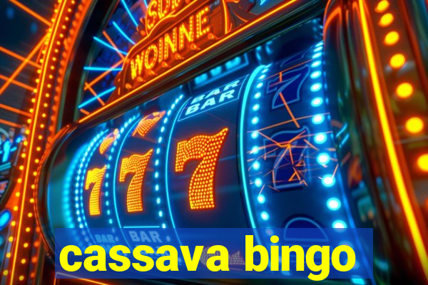 cassava bingo