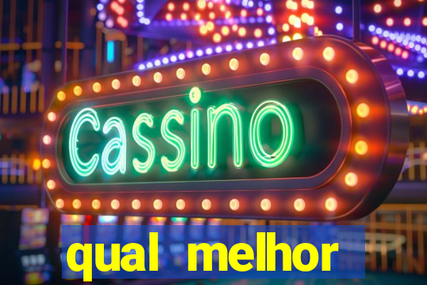 qual melhor plataforma de slots